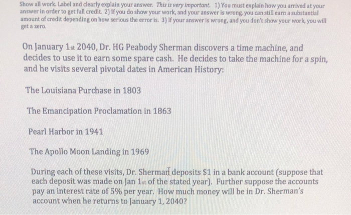  Show all work. Label and clearly explain your answer. This is