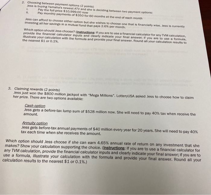  2. Choosing between payment options (2 points) Jess is buying Yamaha's