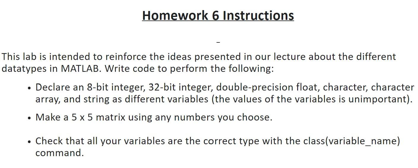 THE CODE MUST BE IN MATLAB!! Homework 6 Instructions This lab is