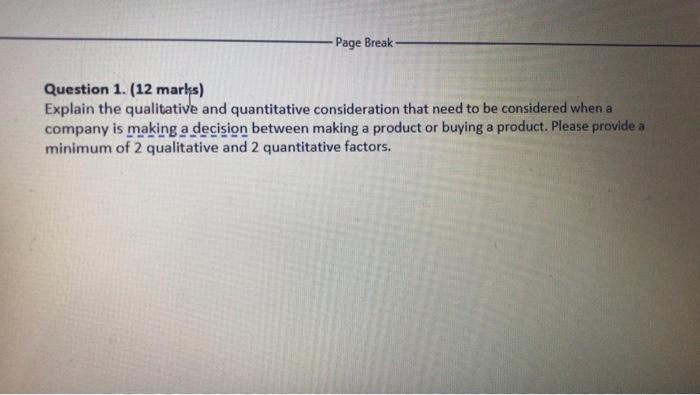  - Page Break Question 1. (12 marks) Explain the qualitative and