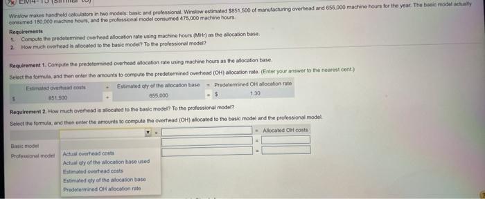 estimated $851,500 of marufacturing overhead and 655,000 machine hours for the year.