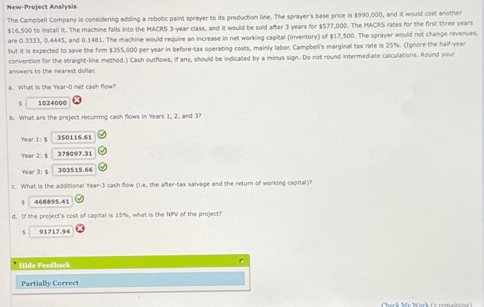 I need help with a) and d). New-Project Analysis The Campbell Company