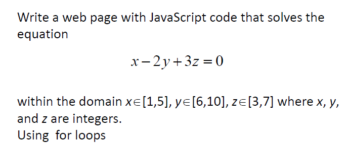  -------------------------------------------------------------------------------------------------------------------------------------------------------------------------------------------- please, help me Write a web page with JavaScript code