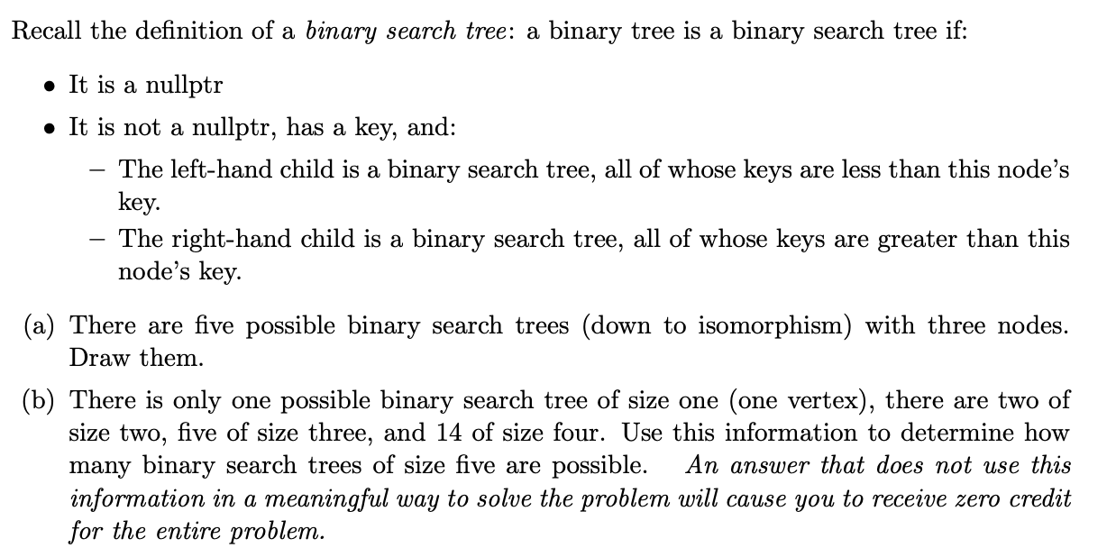 Recall the definition of a binary search tree: a binary tree