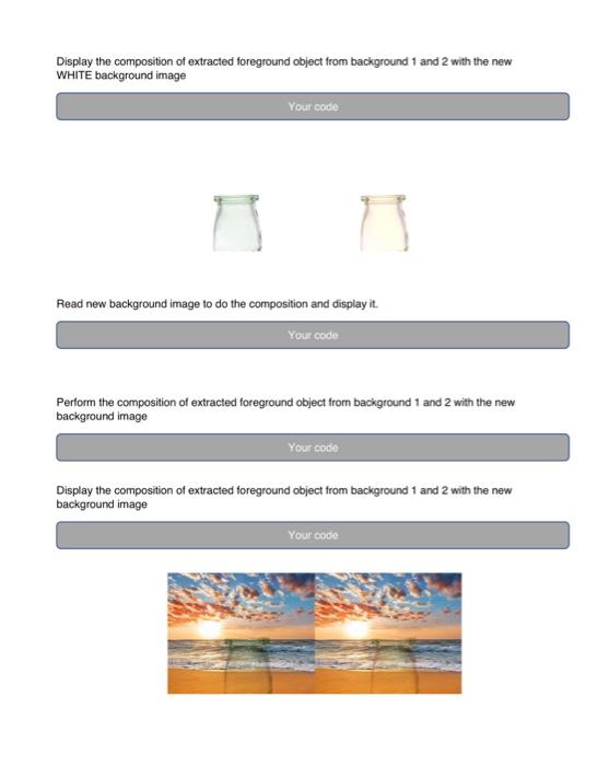4 images Convert to double Compute alpha Compute foreground colors of object