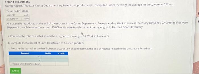  second department Doring August. Thbbetts's Casing Department equivalent unit product costs,