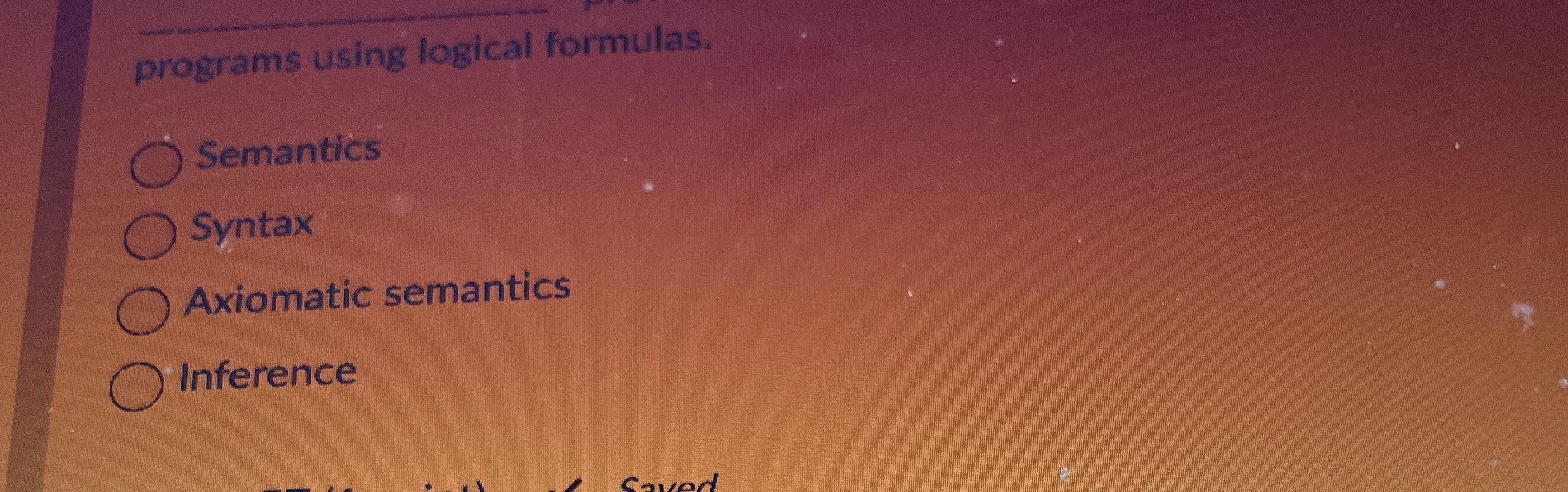  programs using logical formulas. Semantics Syntax Axiomatic semantics Inference 