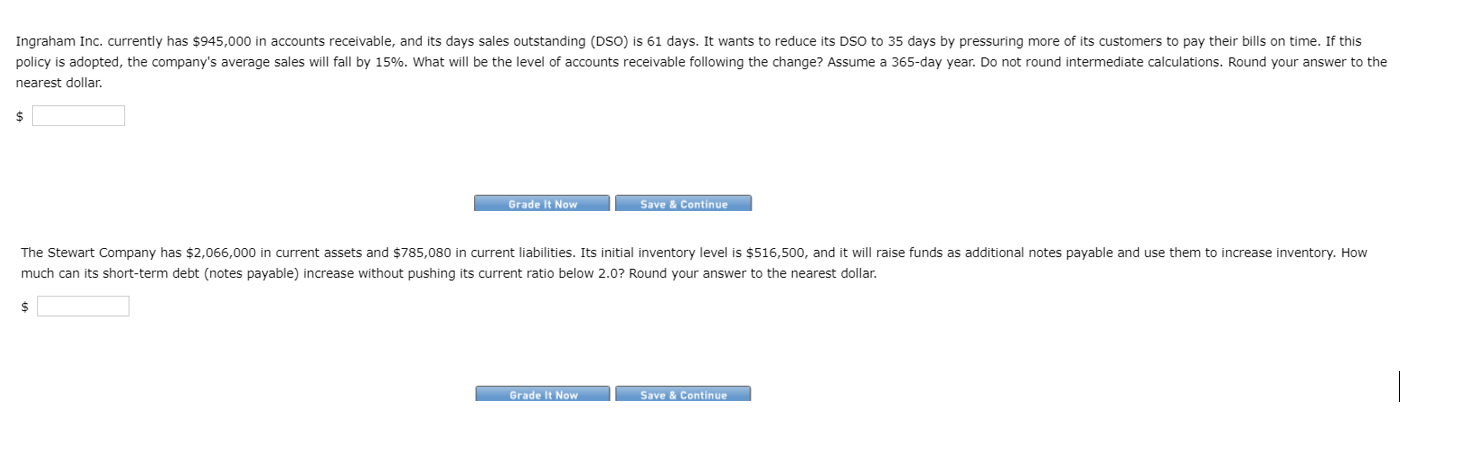  Please answer those question answer. THANKS Ingraham Inc. currently has $945,000