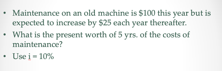  Maintenance on an old machine is $100 this year but is