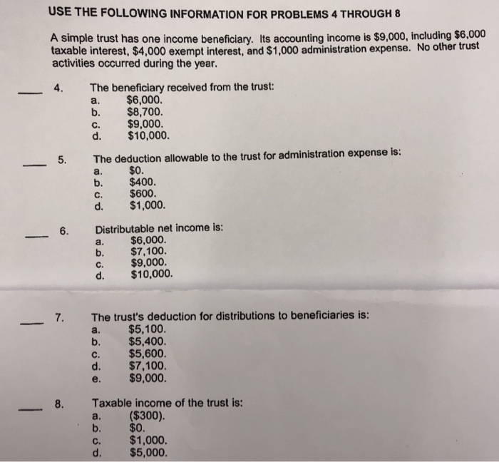  USE THE FOLLOWING INFORMATION FOR PROBLEMS 4 THROUGH 8 A simple