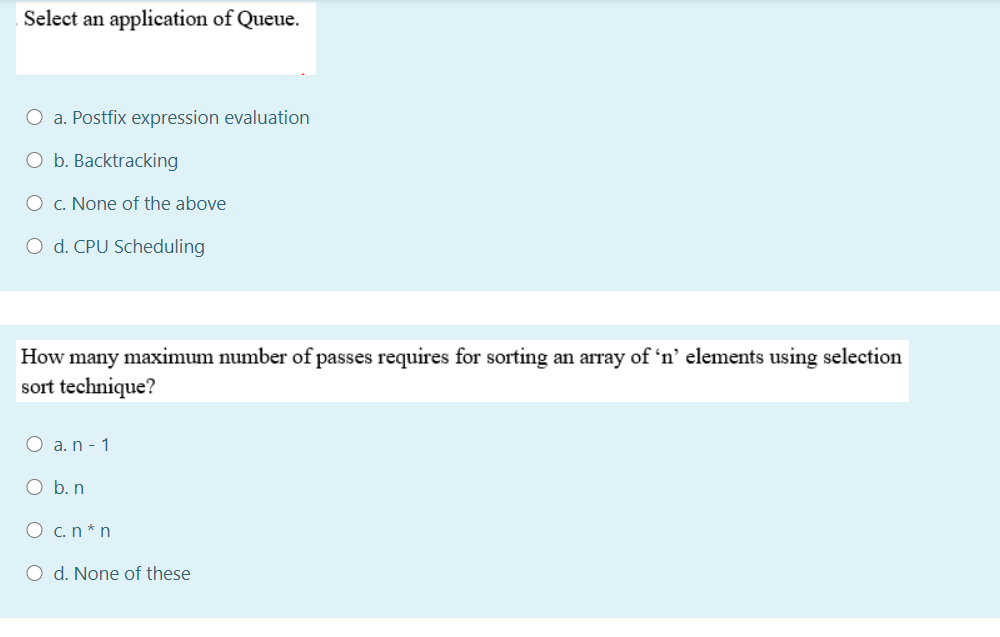  Select an application of Queue. O a. Postfix expression evaluation O