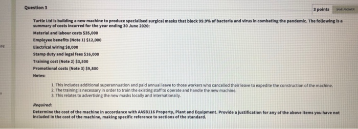  SAVE ANSWER PE Question 3 3 points Turtle Ltd is building