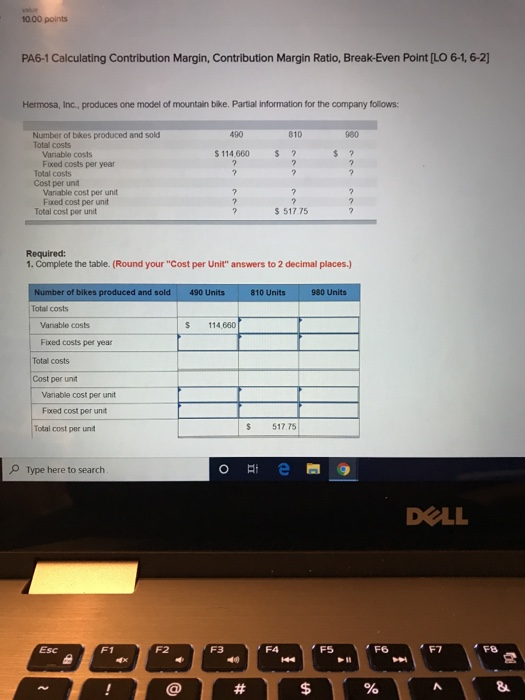  10.00 points PA6-1 Calculating Contribution Margin, Contribution Margin Ratio, Break-Even Point