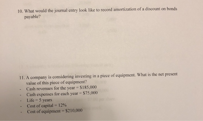  10. What would the journal entry look like to record amortization