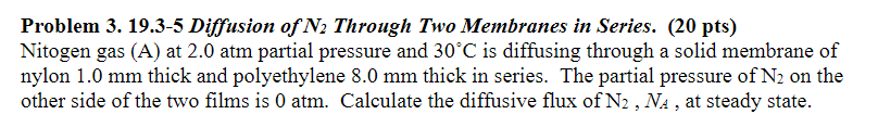  Problem 3.19.3-5 Diffusion of N2 Through Two Membranes in Series. (20