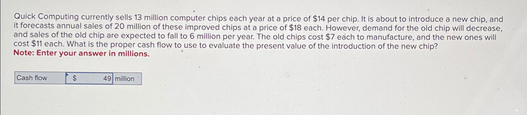  Quick Computing currently sells 13 million computer chips each year at