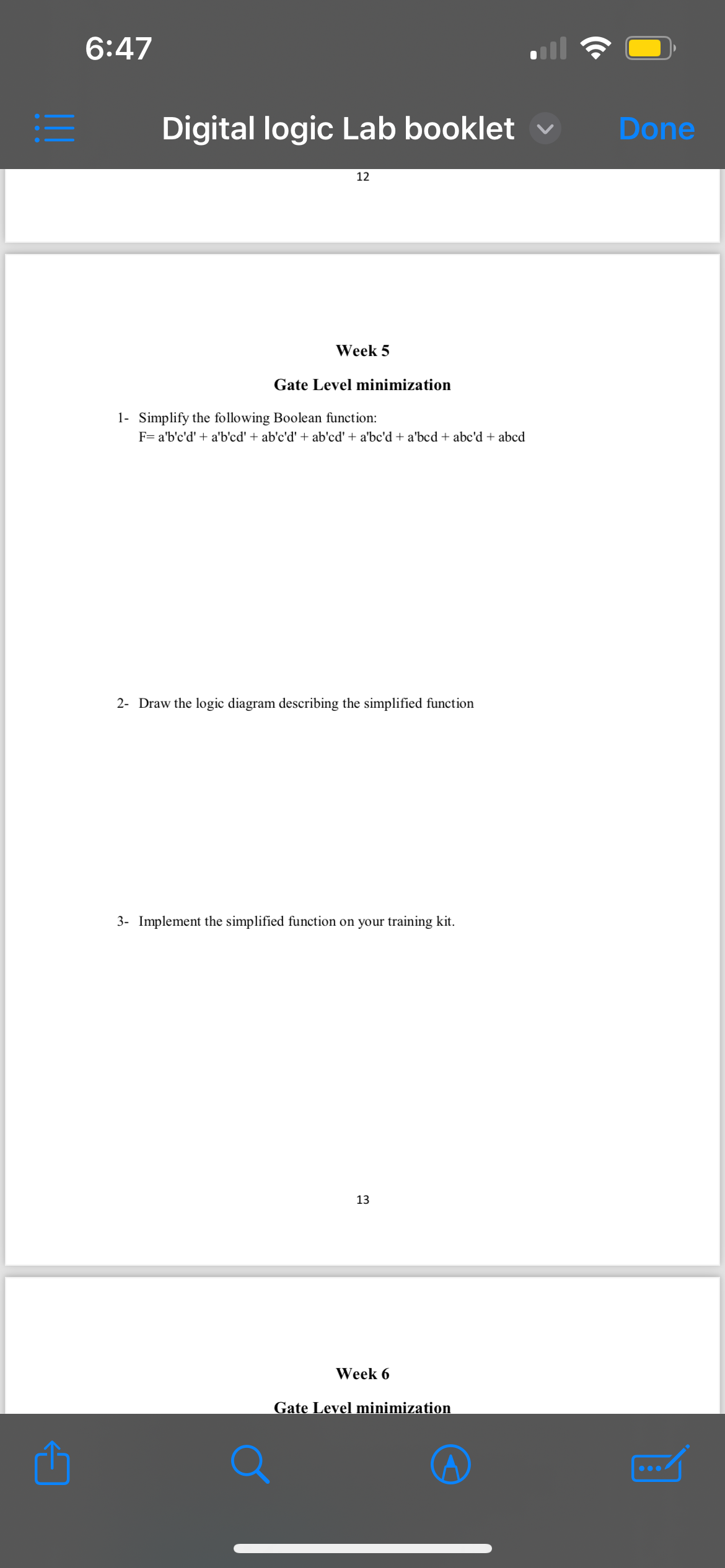  Gate Level minimization 1- Simplify the following Boolean function: F=a'b'c'd'+a'b'cd'+ab'c'd'+ab'cd'+a'bc'd+a'bcd+abc'd+abcd 2-
