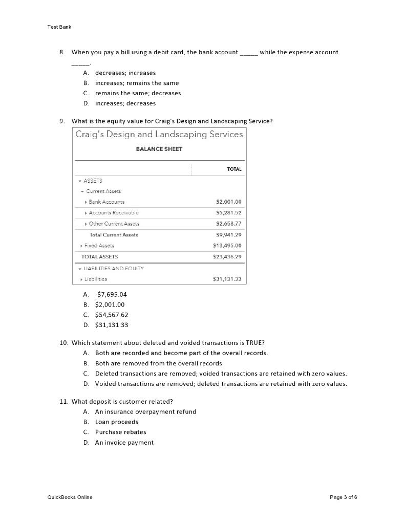  8. When you pay a bill using a debit card, the