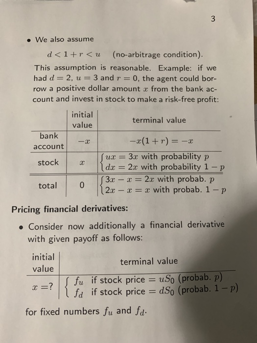 this, that the model has no arbitrage opportunity if one of the