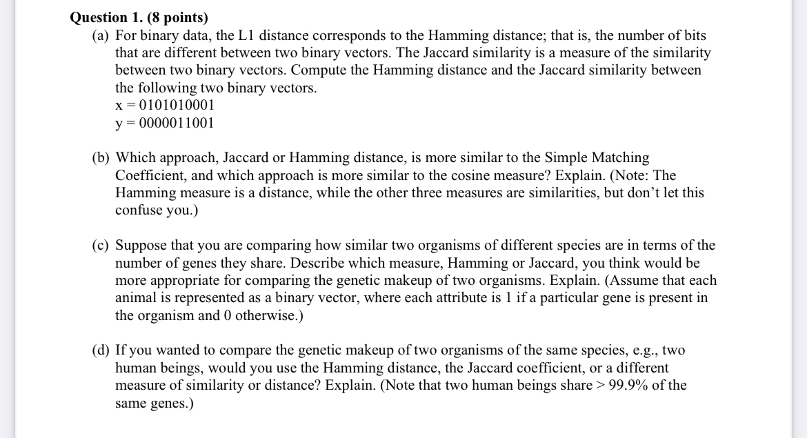  Question 1.(8 points) (a) For binary data, the L1 distance corresponds