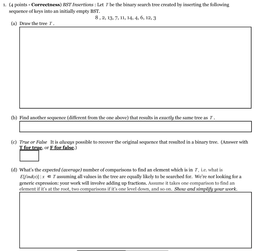  1. (4 points - Correctness) BST Insertions: Let Tbe the binary