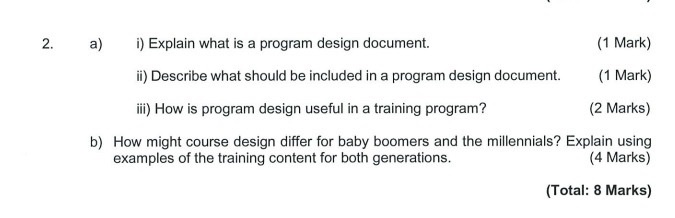  2. a) i) Explain what is a program design document. (1