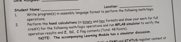 Student Name: 1. Write program(s) in assembly language format to perform