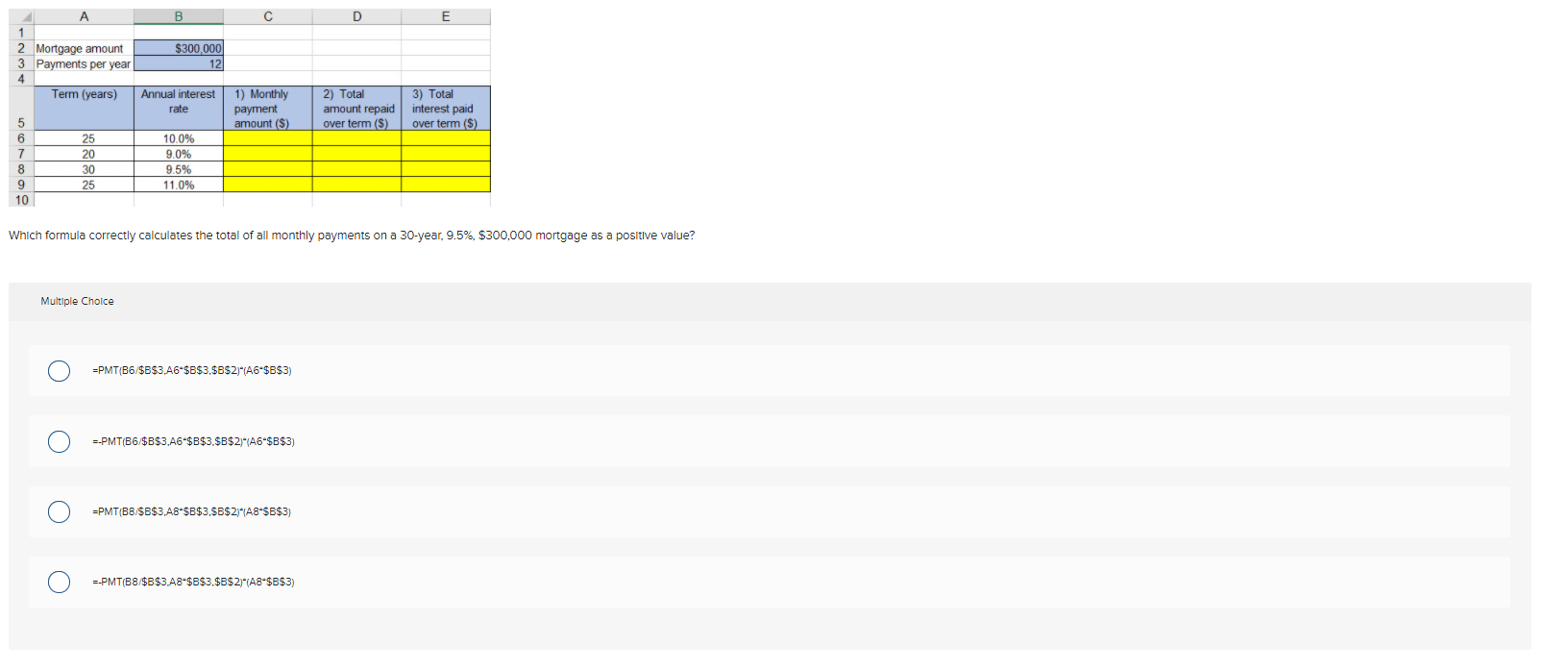  A B D E $300,000 12. 2 Mortgage amount 3 Payments