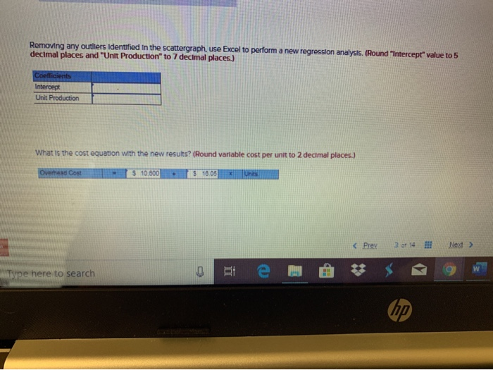  bottom answer was wrong Removing any outliers Identified in the scattergraph,