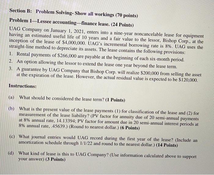  Section B: Problem Solving- Show all workings (70 points) Problem 1-Lessee