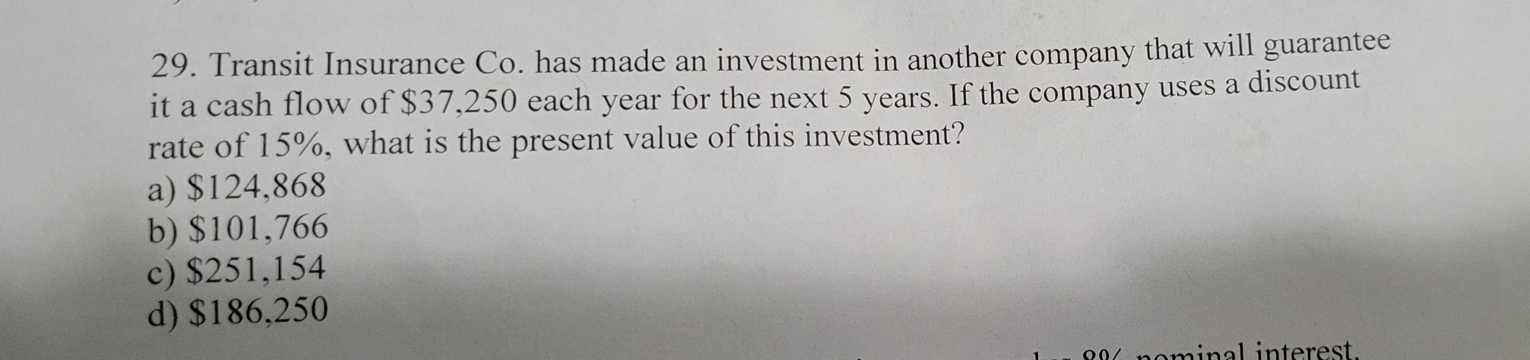 Please use excel spreadsheet and show formula input. 29. Transit Insurance