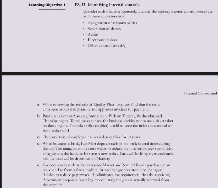  Learning Objective 1 E8-13 Identifying internal controls Consider each situation separately.