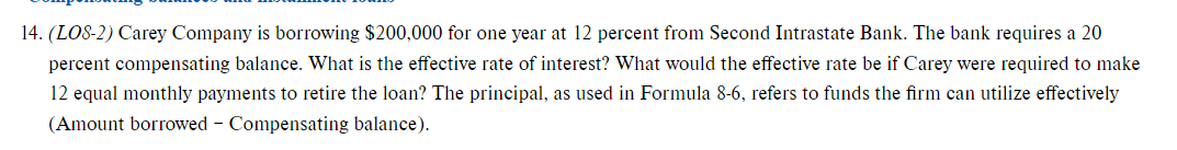  (LOS-2) Carey Company is borrowing $200,000 for one year at 12