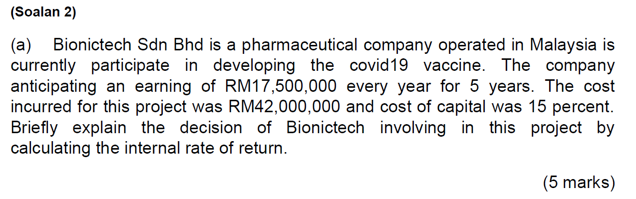 (Soalan 2) (a) Bionictech Sdn Bhd is a pharmaceutical company operated