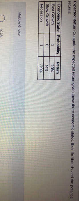  Expected Return Compute the expected retun given these three economic states,