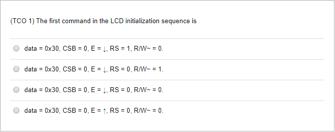  (TCO 1) The first command in the LCD initialization sequence is