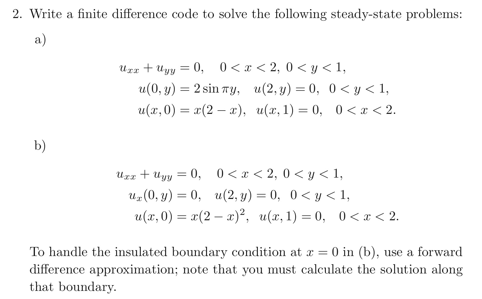 Only need the Matlab code to question 2b). You are supposed to