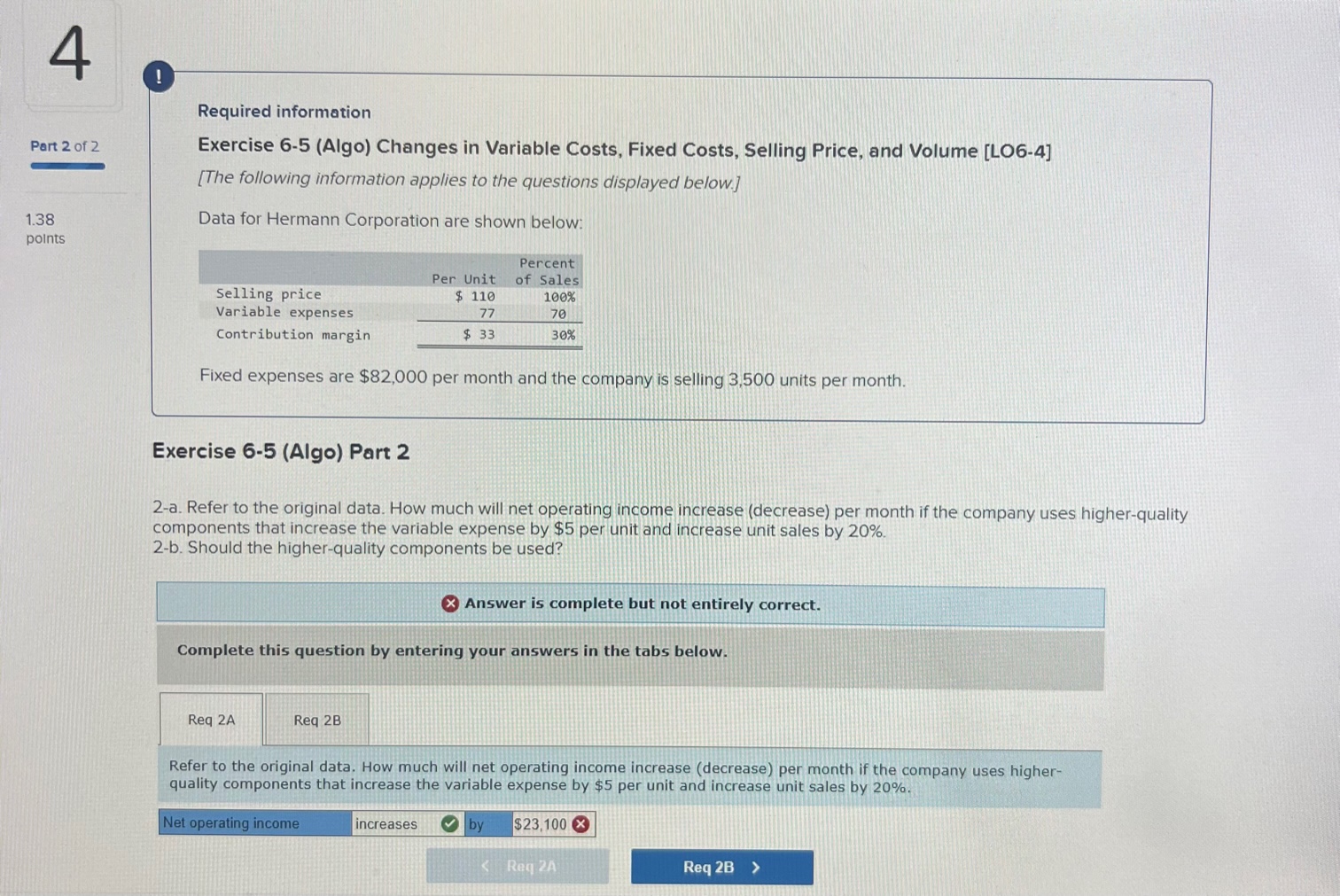 Please Help! Required information Exercise 6-5 (Algo) Changes in Variable Costs, Fixed