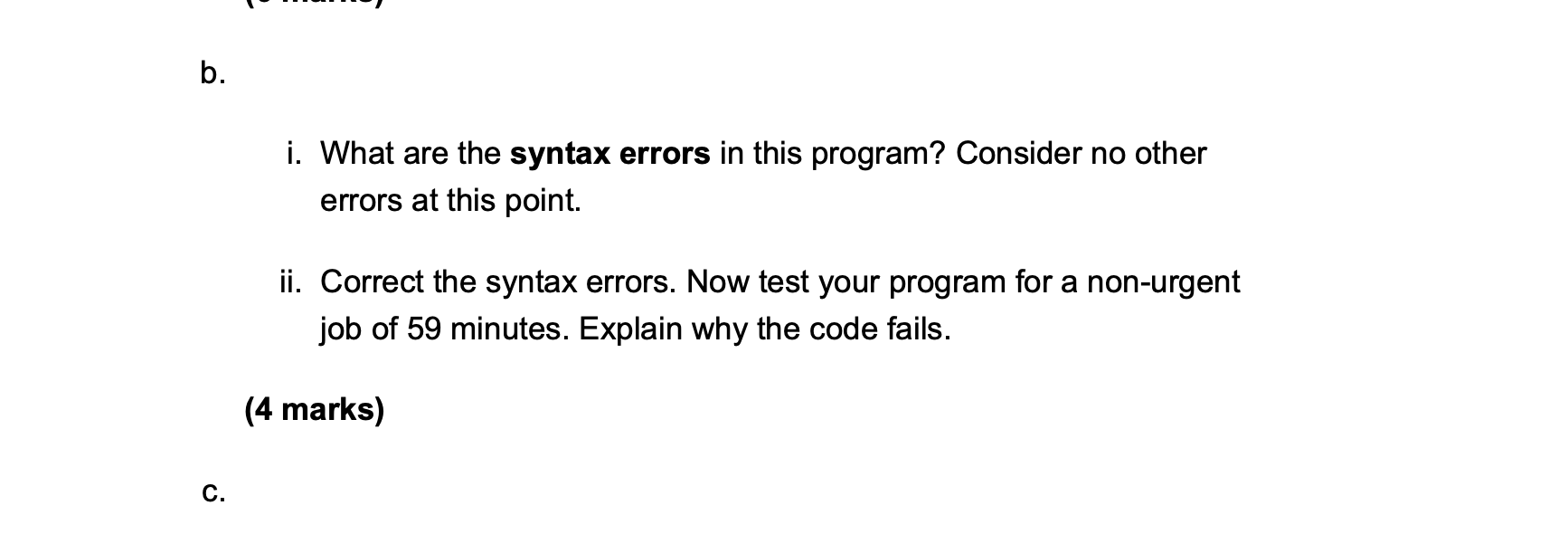  b. i. What are the syntax errors in this program? Consider