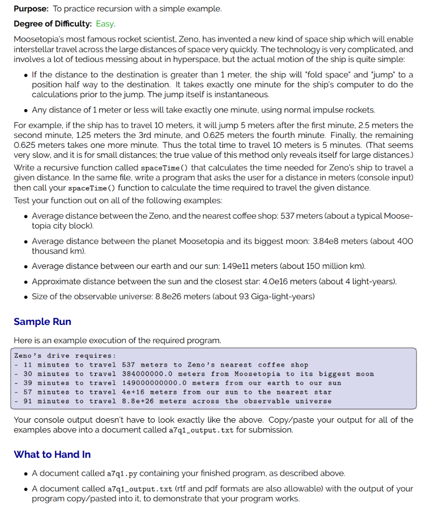 Code must be in Python 3. Purpose: To practice recursion with a