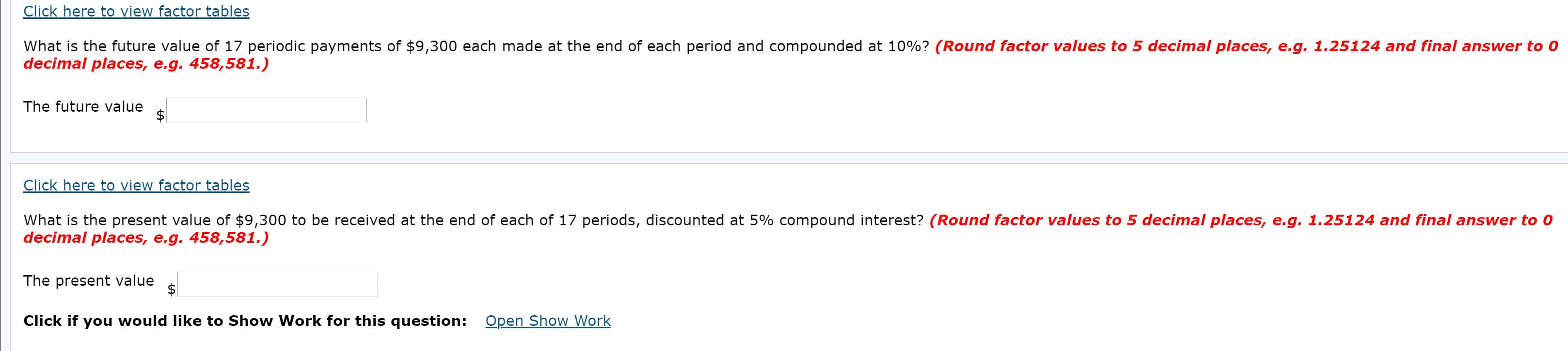  Click here to view factor tables What is the future value