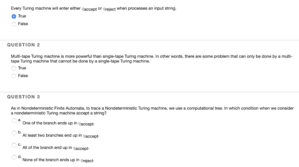  Every Turing machine will enter either accept or reject when processes