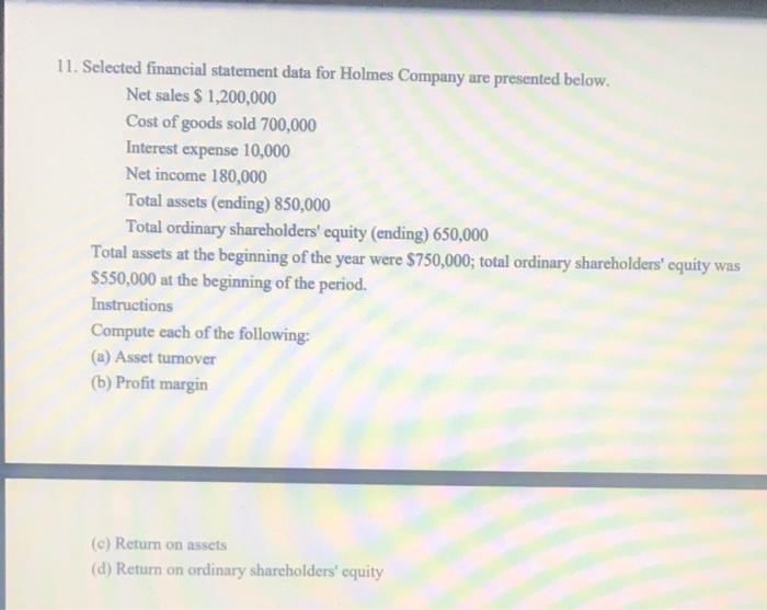  11. Selected financial statement data for Holmes Company are presented below.
