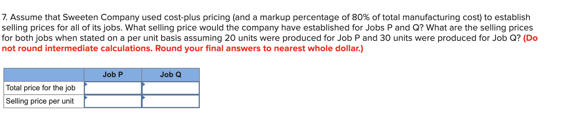 at all. I got the plant wide predetermine overhead $7.95 manufacturing overhead