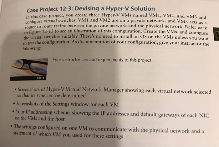  Please include the screenshots in response. Case Project 12-3: Devising a