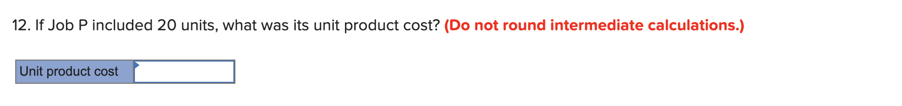 and no beginning inventories. The company has two manufacturing departments-Molding and Fabrication.