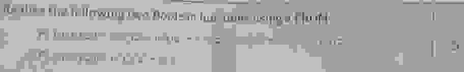  Realise the following boolean function F1(w,x,y,z)=w'x'yz+w'xyz'+w'xyz+wx'y'z'+wx'yz'+wxyz' F2(w,x,y,z)=w'x'y'z'+w'x 