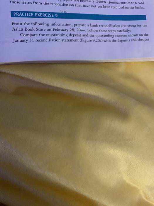 the January 31 reconciliation statement (Figure 9.20a) with the deposits and cheques