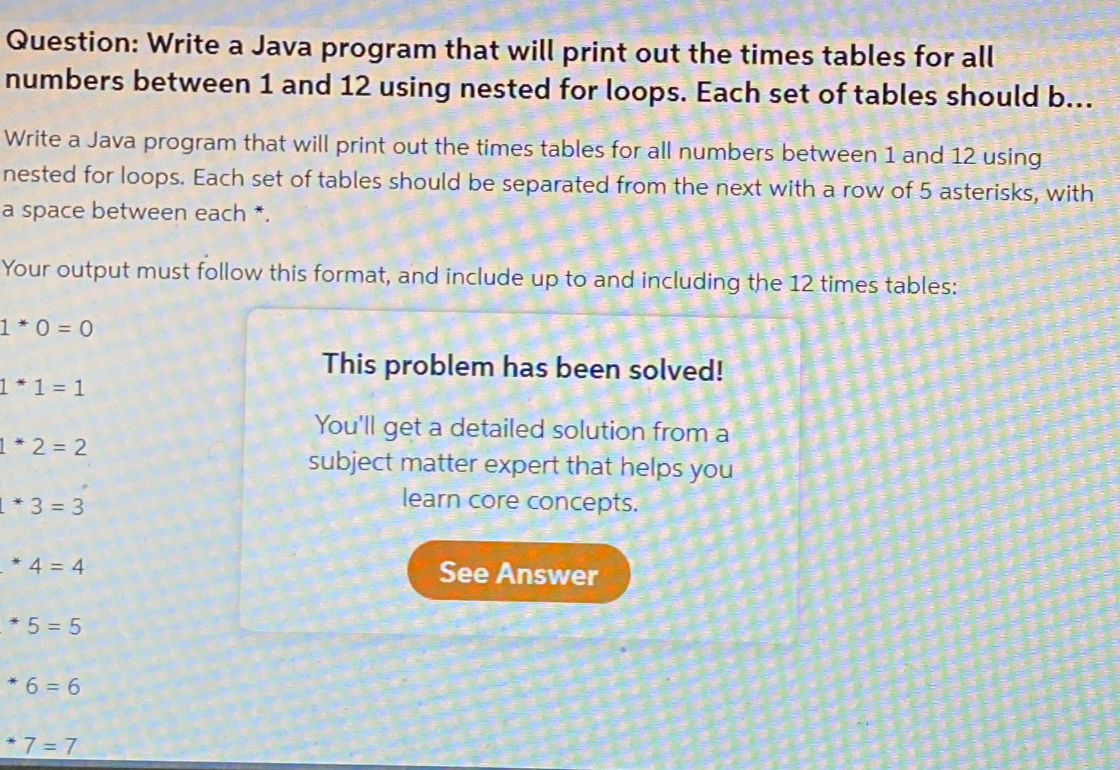  Question: Write a Java program that will print out the times