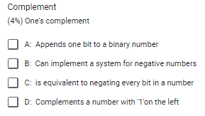  Complement (4\%) One's complement A: Appends one bit to a binary